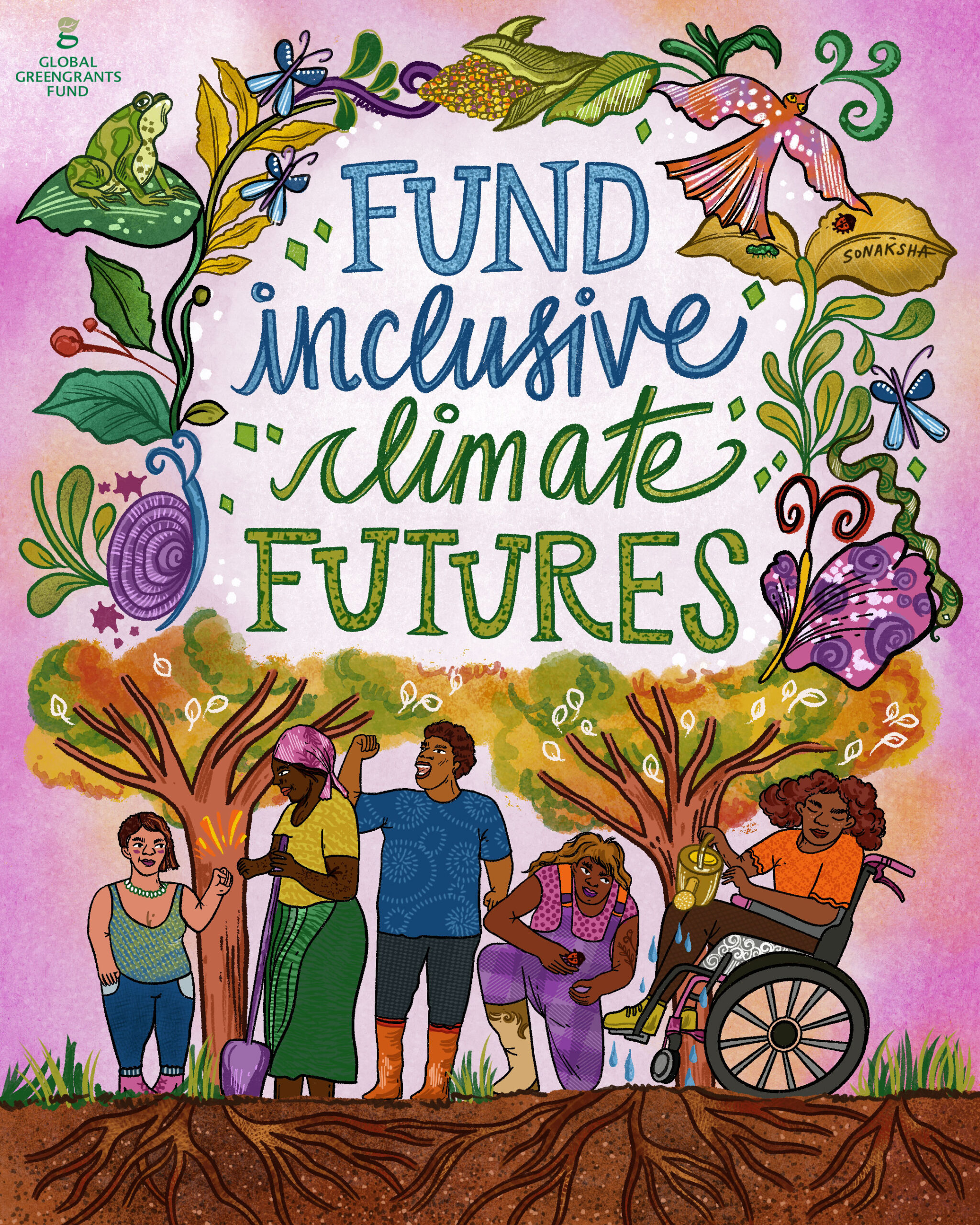 A colorful illustration that says “Fund inclusive climate futures” in large font. The illustration features five people with varied races, genders, and disabilities (visible and not) gardening together. Behind them are trees, and rising from the trees is the text, as well as a ring of colorful flora and fauna around the text.